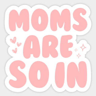 Groovy Moms Are So In Sticker